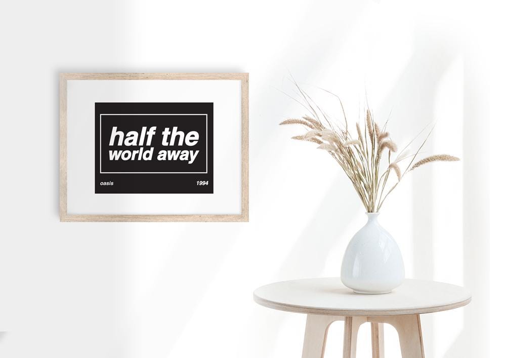 Oasis 'Half the World Away' Lyric Print: Britpop Music Poster
