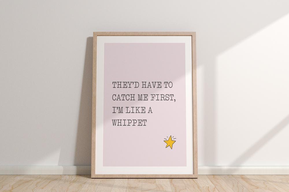 Whippet Owner Gift: 'I'm Like A Whippet' A3 Print